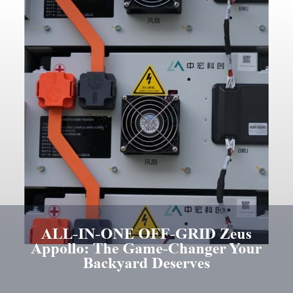 ALL-IN-ONE OFF-GRID Zeus Appollo: The Game-Changer Your Backyard Deserves